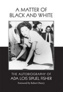 Matter of Black and White The Autobiography of Ada Lois Sipuel Fisher  9780806128191 Front Cover