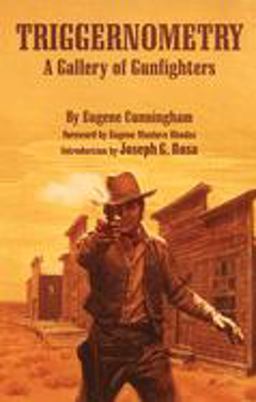 Triggernometry A Gallery of Gunfighters  9780806128375 Front Cover