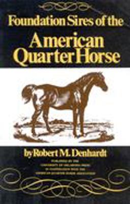 Foundation Sires of the American Quarter Horse 1997 9780806129471 Front Cover