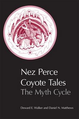 Nez Perce Coyote Tales The Myth Cycle  9780806130323 Front Cover