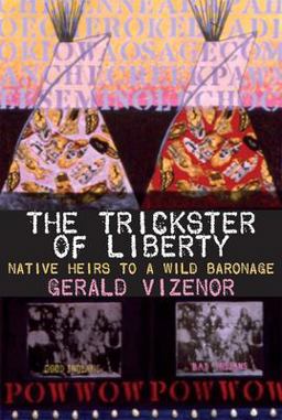 Trickster of Liberty Native Heirs to a Wild Baronage  9780806136776 Front Cover