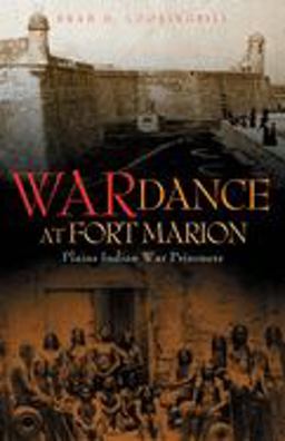 War Dance at Fort Marion Plains Indian War Prisoners  9780806137391 Front Cover