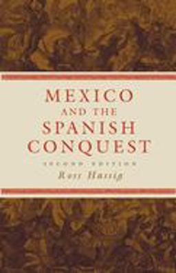 Mexico and the Spanish Conquest 2nd 9780806137933 Front Cover