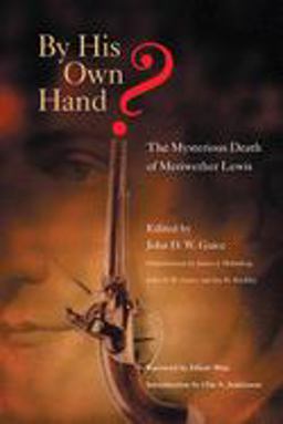 By His Own Hand? The Mysterious Death of Meriwether Lewis  9780806138510 Front Cover