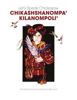 Let's Speak Chickasaw Chikashshanompa' Kilanompoli'  9780806139265 Front Cover