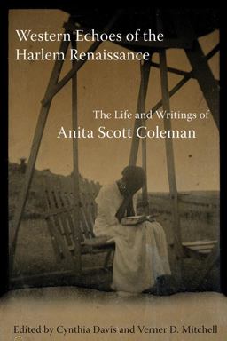 Western Echoes of the Harlem Renaissance The Life and Writings of Anita Scott Coleman  9780806139753 Front Cover