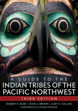 Guide to the Indian Tribes of the Pacific Northwest 3rd 9780806140247 Front Cover