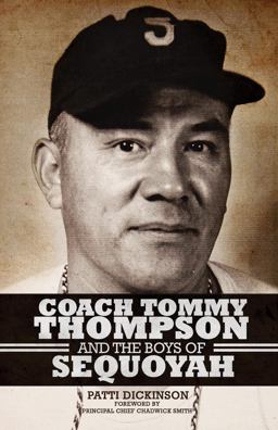 Coach Tommy Thompson and the Boys of Sequoyah  9780806140704 Front Cover