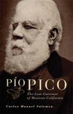 Pio Pico The Last Governor of Mexican California  9780806142371 Front Cover