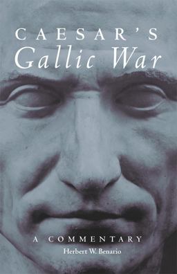 Caesar's Gallic War A Commentary  9780806142524 Front Cover