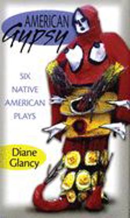 American Gypsy Six Native American Plays  9780806143194 Front Cover