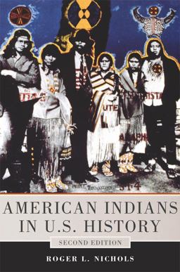 American Indians in U. S. History Second Edition 2nd 9780806143675 Front Cover