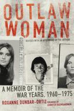 Outlaw Woman A Memoir of the War Years, 1960-1975  9780806144795 Front Cover
