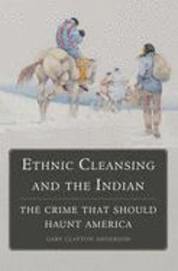 Ethnic Cleansing and the Indian The Crime That Should Haunt America  9780806151748 Front Cover