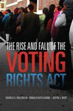 Rise and Fall of the Voting Rights Act  9780806152004 Front Cover