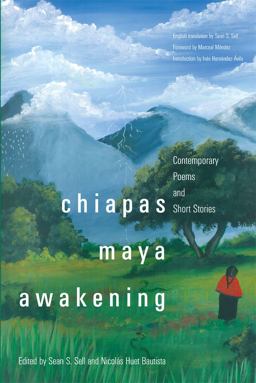 Chiapas Maya Awakening Contemporary Poems and Short Stories  9780806155616 Front Cover