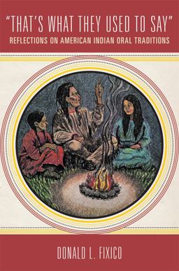 That's What They Used to Say Reflections on American Indian Oral Traditions  9780806157757 Front Cover