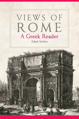 Views of Rome A Greek Reader  9780806157931 Front Cover