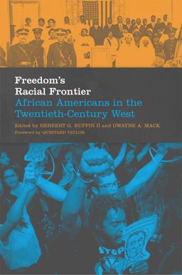 Freedom's Racial Frontier African Americans in the Twentieth-Century West  9780806159768 Front Cover