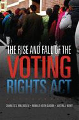 Rise and Fall of the Voting Rights Act  9780806159812 Front Cover