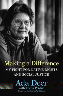 Making a Difference My Fight for Native Rights and Social Justice  9780806168760 Front Cover
