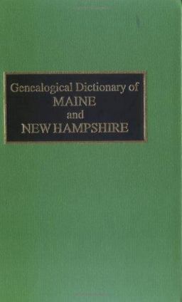 Genealogical Dictionary of Maine and New Hampshire  9780806305028 Front Cover