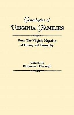 Genealogies of Virginia Families from the Virginia Magazine of History and Biography In