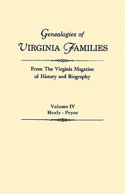 Genealogies of Virginia Families from the Virginia Magazine of History and Biography In