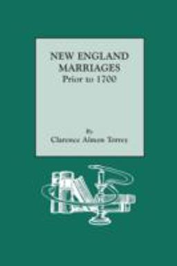 New England Marriages Prior to 1700 With an Updated Introduction by Gary Boyd Roberts 6th 9780806311029 Front Cover
