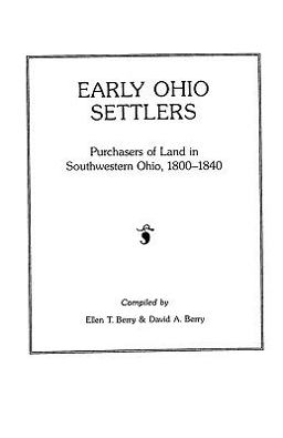 Early Ohio Settlers, Purchasers of Land in Southwestern Ohio, 1800-1840