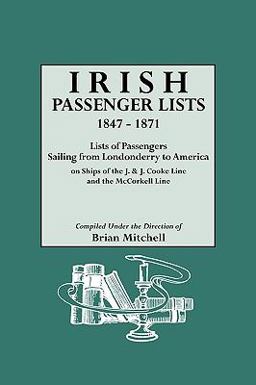 Irish Passenger Lists, 1847-1871