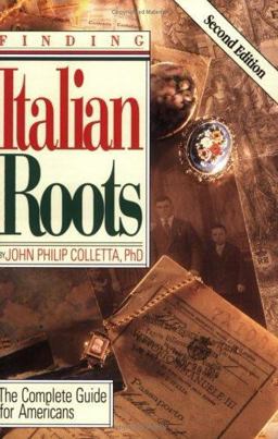 Finding Italian Roots The Complete Guide for Americans 2nd 9780806317410 Front Cover