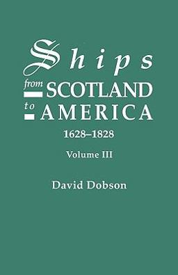 Ships from Scotland to America, 1628-1828
