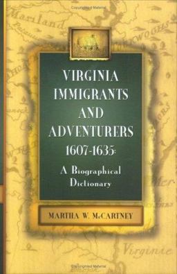 Virginia Immigrants and Adventurers, 1607-1635 A Biographical Dictionary  9780806317748 Front Cover