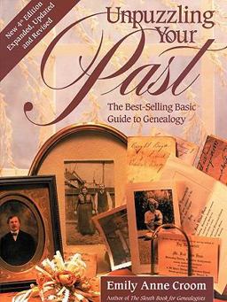 Unpuzzling Your Past the Best-Selling Basic Guide to Genealogy Fourth Edition Expanded, Updated and Revised  9780806318547 Front Cover
