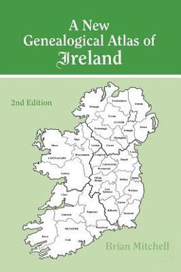 A New Genealogical Atlas of Ireland Seond Edition