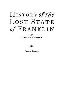 History of the Lost State of Franklin  9780806347400 Front Cover