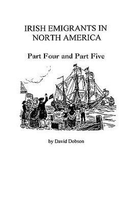 Irish Emigrants in North America, 1775-1825