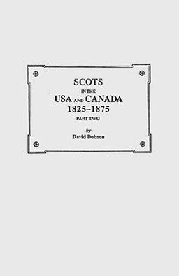 Scots in the USA and Canada, 1825-1875