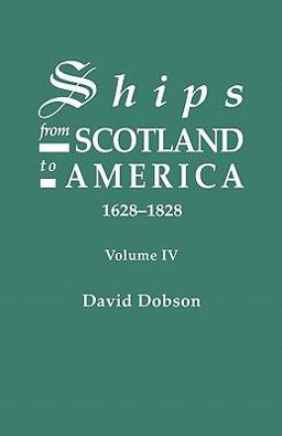 Ships from Scotland to America, 1628-1828