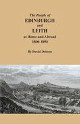The People of Edinburgh and Leith at Home and Abroad, 1800-1850