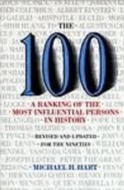 100: a Ranking of the Most Influential Persons in History A Ranking of the Most Influential Persons in History  9780806513508 Front Cover