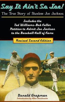 Say It Ain't So, Joe! The True Story of Shoeless Joe Jackson 2nd 9780806521152 Front Cover