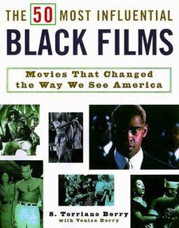 50 Most Influential Black Films Movies That Changed the Way We See America  9780806521336 Front Cover
