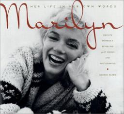 Marilyn - Her Life in Her Own Words Marilyn - Her Life in Her Own Words