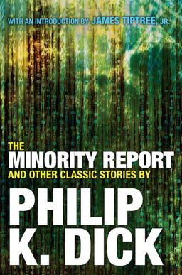 Minority Report and Other Classic Stories by Philip K. Dick  9780806537955 Front Cover