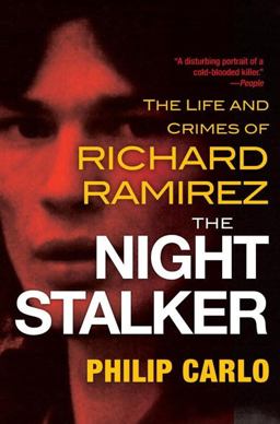 Night Stalker The Disturbing Life and Chilling Crimes of Richard Ramirez  9780806538419 Front Cover