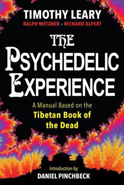 Psychedelic Experience A Manual Based on the Tibetan Book of the Dead  9780806538570 Front Cover