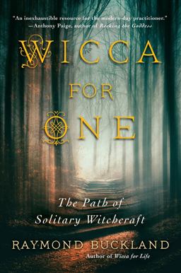 Wicca for One The Path of Solitary Witchcraft  9780806538662 Front Cover