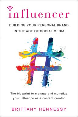 Influencer Building Your Personal Brand in the Age of Social Media  9780806538853 Front Cover